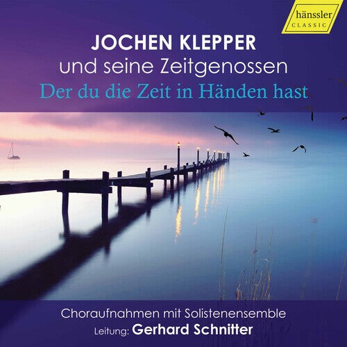CD диск Klepper: Der Du Die Zeit in Handen Hast
CD диск Klepper: Der Du Die Zeit in Handen Hast