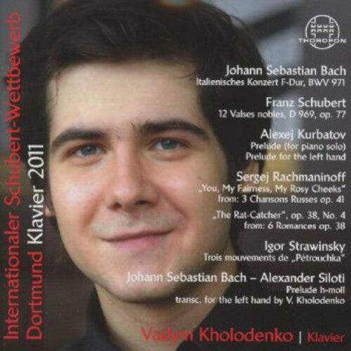CD диск Bach, J.S. / Kholodenko, Vadym: Int Schubert Competition 2011
CD диск Bach, J.S. / Kholodenko, Vadym: Int Schubert Competition 2011