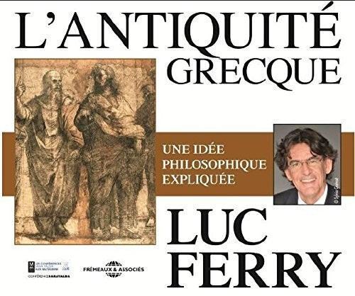 CD диск Ferry, Luc: L'antiquite Grecque
CD диск Ferry, Luc: L'antiquite Grecque