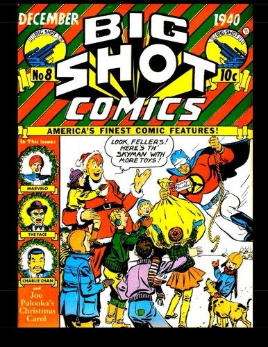 Big Shot Comics #8: Golden Age Humor (CreateSpace Independent Publishing Platform)
Big Shot Comics #8: Golden Age Humor (CreateSpace Independent Publishing Platform)