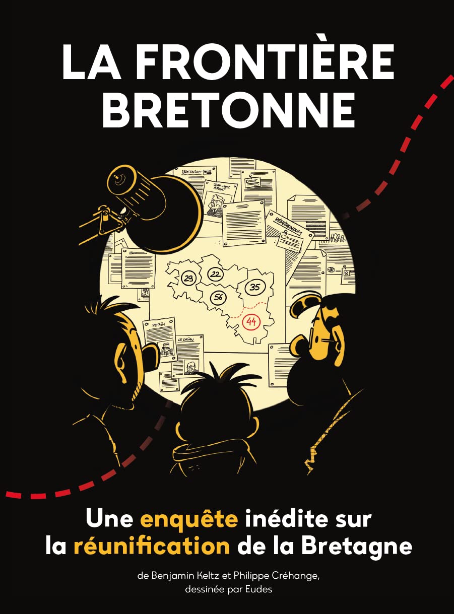 La frontière bretonne: Une enquête inédite sur la réunification de la Bretagne (DU COIN RUE)
La frontière bretonne: Une enquête inédite sur la réunification de la Bretagne (DU COIN RUE)