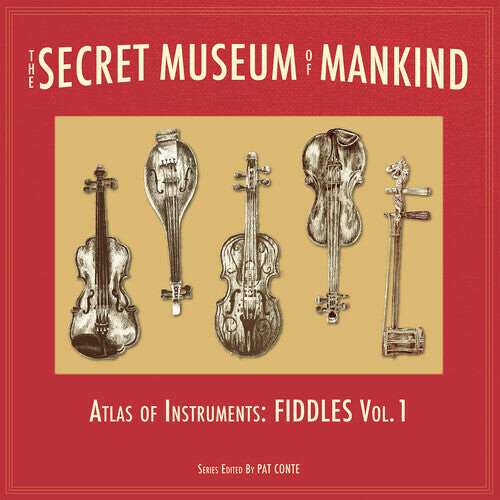 Виниловая пластинка Secret Museum of Mankind - Atlas of Instruments: The Secret Museum of Mankind - Atlas of Instruments, Fiddles, Vol. 1
Виниловая пластинка Secret Museum of Mankind - Atlas of Instruments: The Secret Museum of Mankind - Atlas of Instruments, Fiddles, Vol. 1