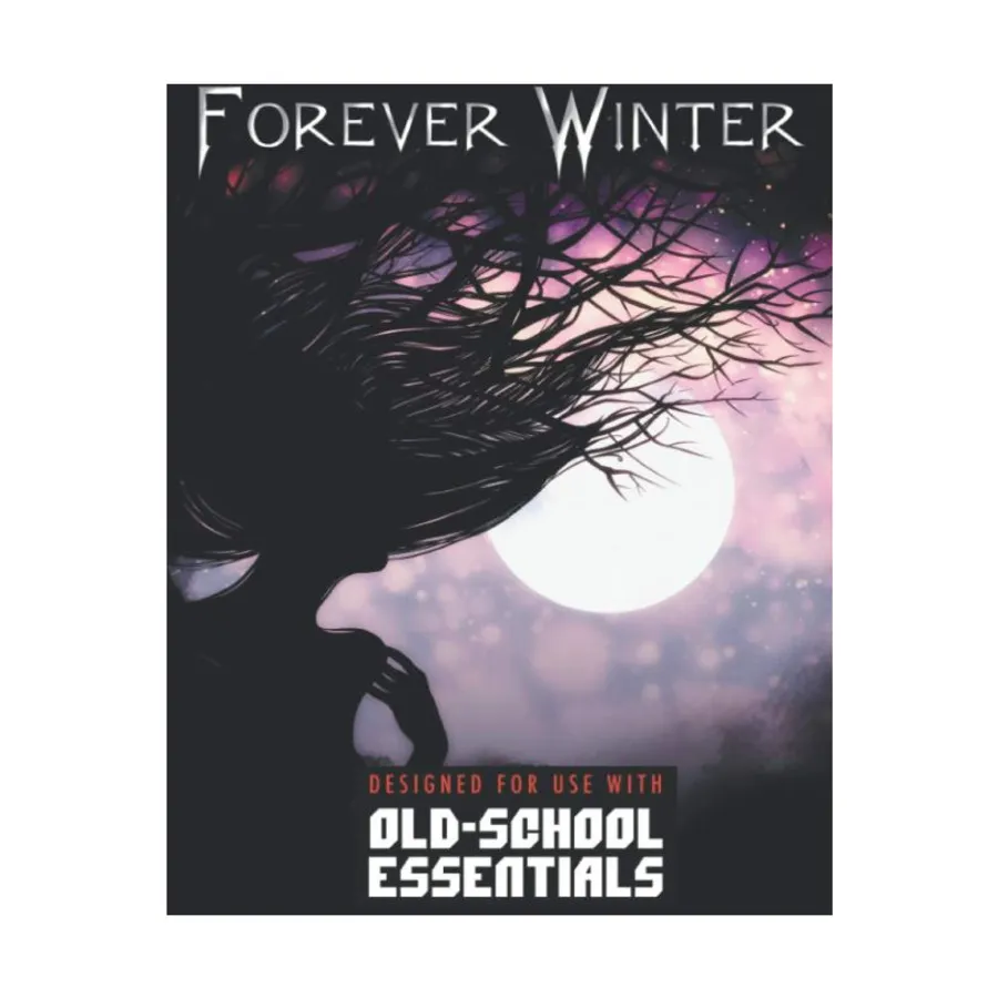 Forever Winter (Old-School Essential), Role Playing Games (Jason Duff), мягкая обложка
Forever Winter (Old-School Essential), Role Playing Games (Jason Duff), мягкая обложка