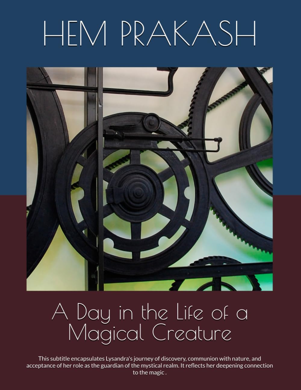 A Day in the Life of a Magical Creature: This subtitle encapsulates Lysandra's journey of discovery, communion with nature, and acceptance of her role ... her deepening connection to the magic (Independently published)
A Day in the Life of a Magical Creature: This subtitle encapsulates Lysandra's journey of discovery, communion with nature, and acceptance of her role ... her deepening connection to the magic (Independently published)