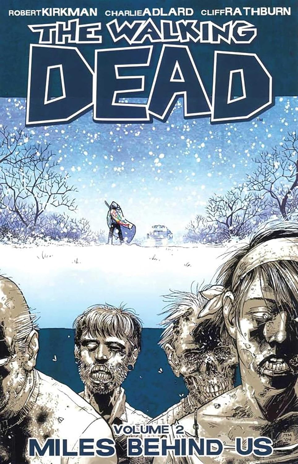 The Walking Dead, Vol. 2: Miles Behind Us (Image Comics)
The Walking Dead, Vol. 2: Miles Behind Us (Image Comics)