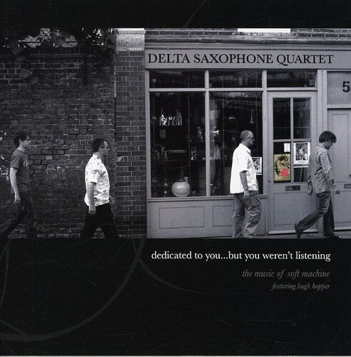 CD диск Delta Saxophone Quartet: Dedicated To You But You Weren't Listening: The Music Of Soft Machine
CD диск Delta Saxophone Quartet: Dedicated To You But You Weren't Listening: The Music Of Soft Machine