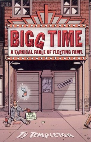 Bigg Time: A Farcical Fable of Fleeting Fame (Vertigo)
Bigg Time: A Farcical Fable of Fleeting Fame (Vertigo)