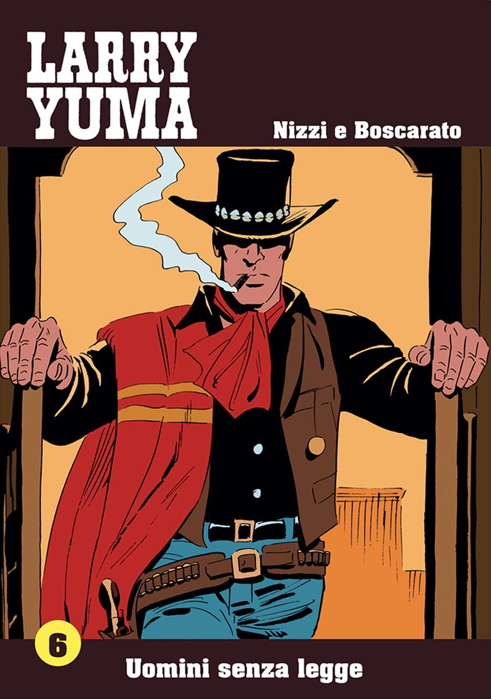 Uomini senza legge. Larry Yuma (Allagalla)
Uomini senza legge. Larry Yuma (Allagalla)