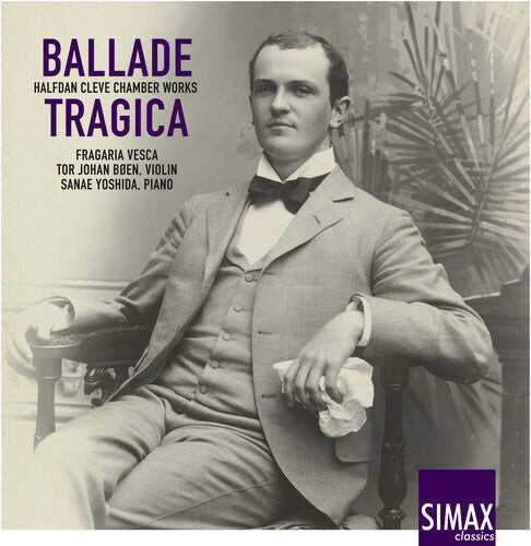 CD диск Cleve / Vesca / Brauner: Ballade Tragica
CD диск Cleve / Vesca / Brauner: Ballade Tragica