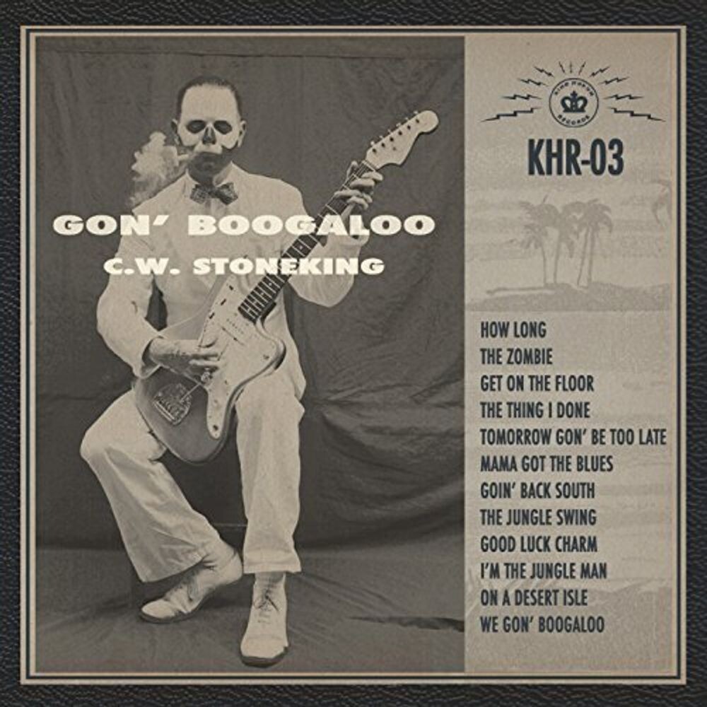 Диск CD Gon' Boogaloo - C.W. Stoneking
Диск CD Gon' Boogaloo - C.W. Stoneking