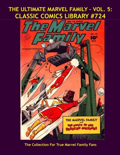 The Ultimate Marvel Family Comic Collection Volume 5: Giant 430+ Pages: Issues #33-41, Highest Quality, Largest Comic Reprint Selection! (CreateSpace Independent Publishing Platform)
The Ultimate Marvel Family Comic Collection Volume 5: Giant 430+ Pages: Issues #33-41, Highest Quality, Largest Comic Reprint Selection! (CreateSpace Independent Publishing Platform)