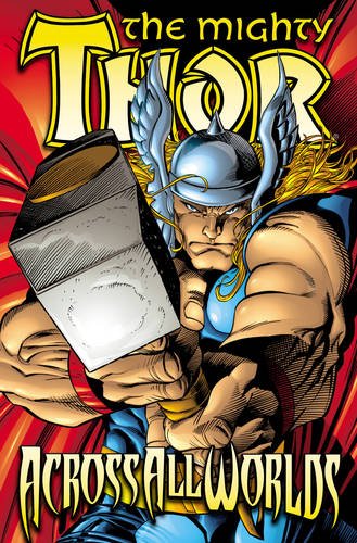 Thor: Across All Worlds (Thor (Graphic Novels)) (Marvel)
Thor: Across All Worlds (Thor (Graphic Novels)) (Marvel)