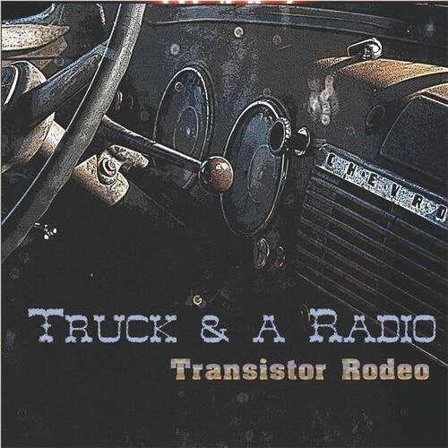 CD диск Transistor Rodeo: Truck & A Radio
CD диск Transistor Rodeo: Truck & A Radio