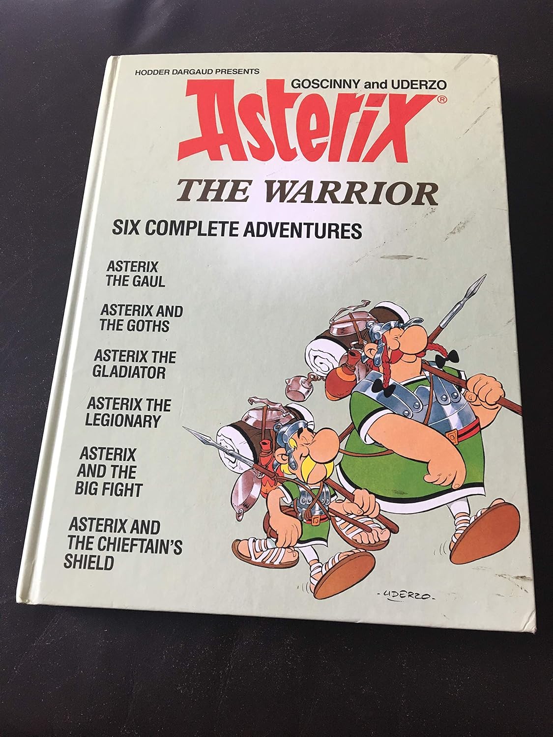 Asterix The Warrior - Six Complete Adventures; Asterix The Gaul; Asterix And The Goths; Asterix And The Gladiator; Asterix The Legionary; Asterix And The Big Fight; Asterix And The Chieftan's Shield (Hodder Dargaud)
Asterix The Warrior - Six Complete Adventures; Asterix The Gaul; Asterix And The Goths; Asterix And The Gladiator; Asterix The Legionary; Asterix And The Big Fight; Asterix And The Chieftan's Shield (Hodder Dargaud)