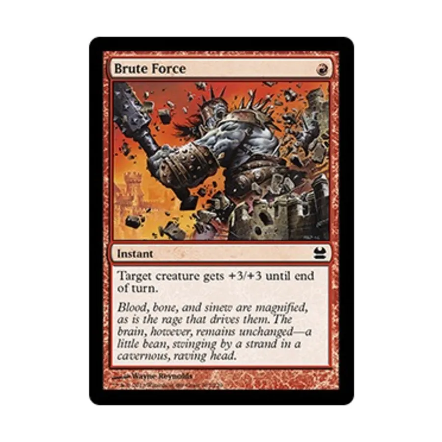 CCG Грубая сила (C) (Рольга), MTG - Modern Masters 2013
CCG Грубая сила (C) (Рольга), MTG - Modern Masters 2013