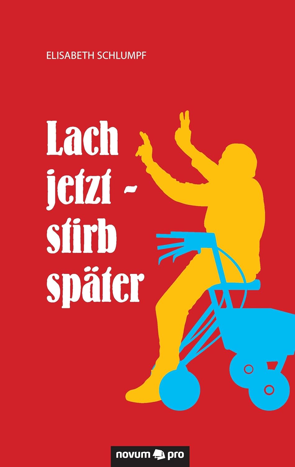 Lach jetzt - stirb später (German Edition) (Novum Publishing)
Lach jetzt - stirb später (German Edition) (Novum Publishing)