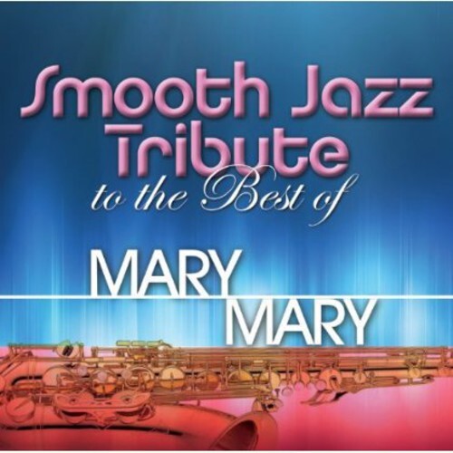 CD диск Smooth Jazz Tribute: Smooth Jazz tribute to Mary Mary
CD диск Smooth Jazz Tribute: Smooth Jazz tribute to Mary Mary