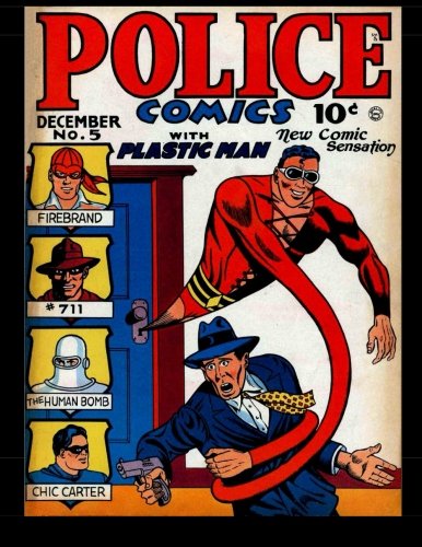 Police Comics #5: Golden Age Adventure Comics (CreateSpace Independent Publishing Platform)
Police Comics #5: Golden Age Adventure Comics (CreateSpace Independent Publishing Platform)