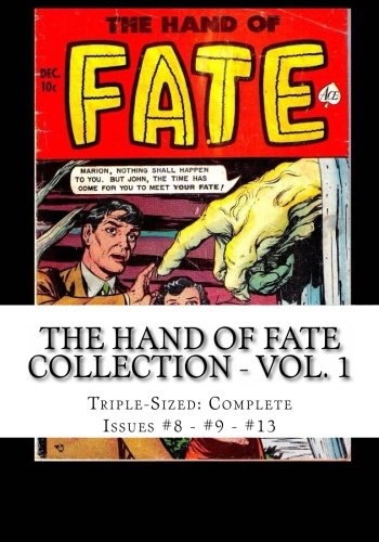 The Hand Of Fate Collection - Vol. 1: Classic Horror Comics from the 1950s (CreateSpace Independent Publishing Platform)
The Hand Of Fate Collection - Vol. 1: Classic Horror Comics from the 1950s (CreateSpace Independent Publishing Platform)
