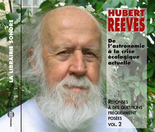 CD диск Reeves, Hubert: De L'astronomie A La Crise Ecologique Actuelle: Reponse A Des Questions Frequemment Posees
CD диск Reeves, Hubert: De L'astronomie A La Crise Ecologique Actuelle: Reponse A Des Questions Frequemment Posees