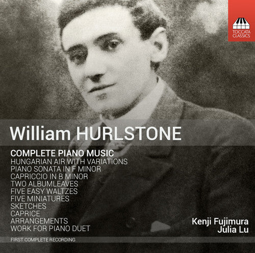 CD диск Hurlstone / Fujimura, Kenji / Lu, Julia: Complete Piano Music
CD диск Hurlstone / Fujimura, Kenji / Lu, Julia: Complete Piano Music