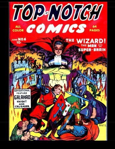 Top Notch Comics #6: 1940 Superhero Comic (CreateSpace Independent Publishing Platform)
Top Notch Comics #6: 1940 Superhero Comic (CreateSpace Independent Publishing Platform)