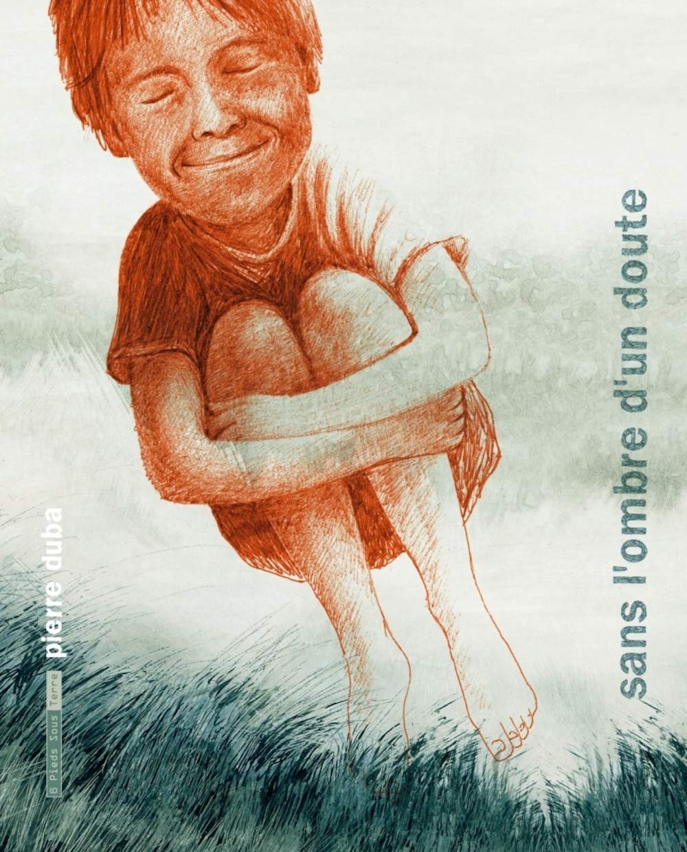 Sans l'ombre d'un doute (SIX PIEDS TERRE)
Sans l'ombre d'un doute (SIX PIEDS TERRE)