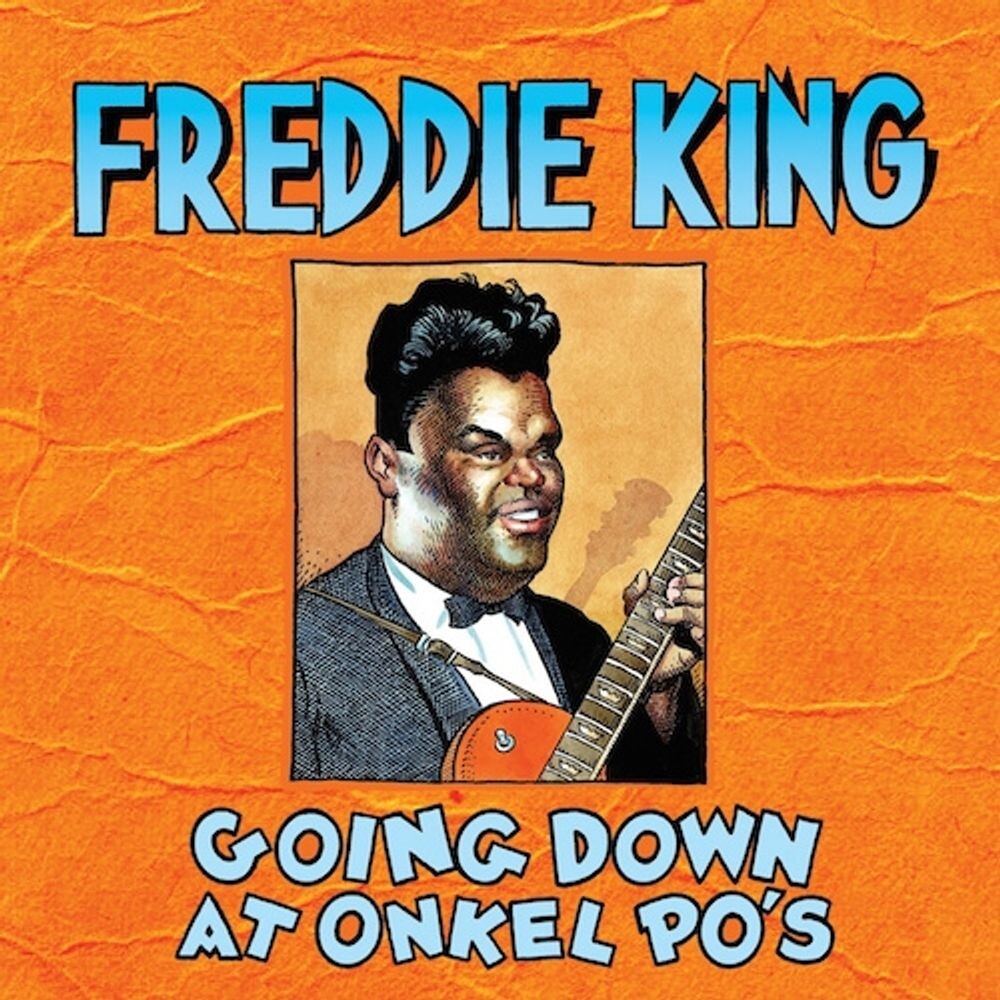 Диск CD Going Down At Onkel Po's - Freddie King
Диск CD Going Down At Onkel Po's - Freddie King