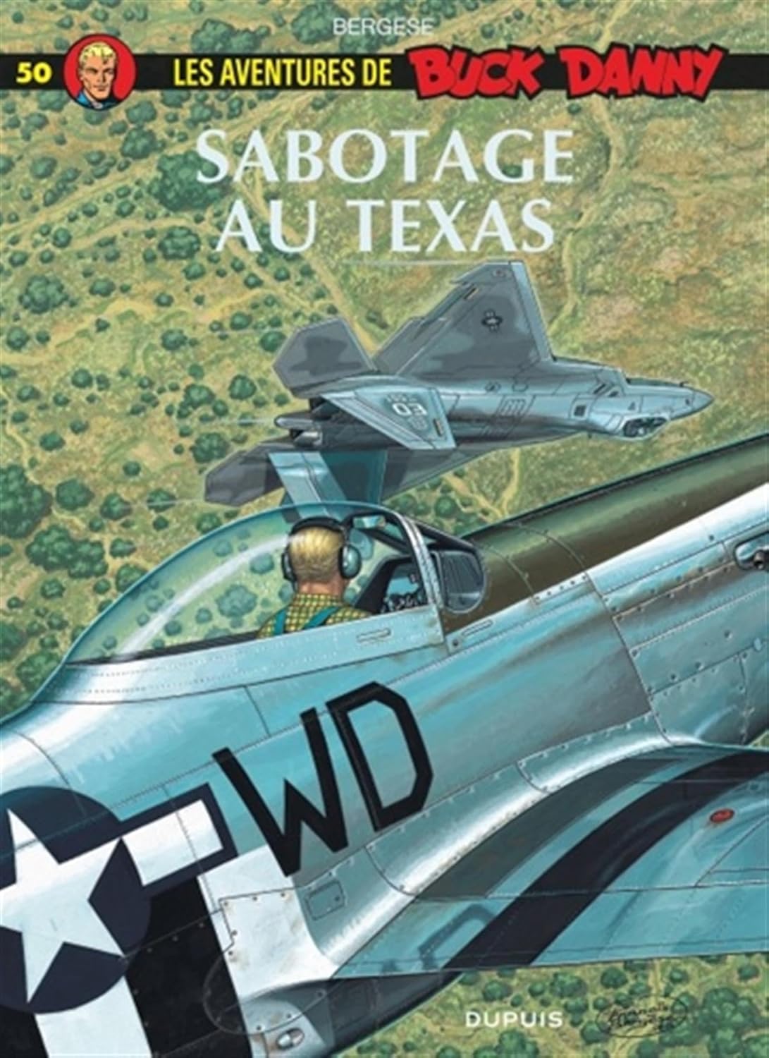 Buck Danny - Tome 50 - Sabotage au Texas (DUPUIS)
Buck Danny - Tome 50 - Sabotage au Texas (DUPUIS)