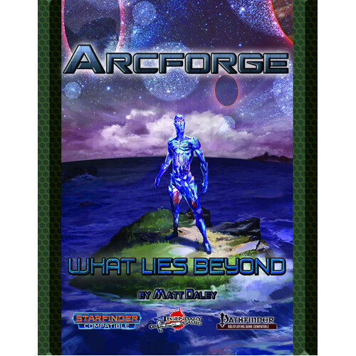 Книга Arcforge Campaign Setting: What Lies Beyond (Starfinder/Pathfinder)
Книга Arcforge Campaign Setting: What Lies Beyond (Starfinder/Pathfinder)