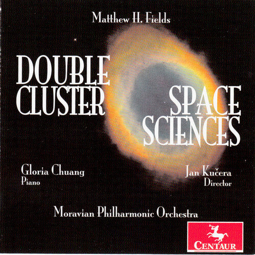 CD диск Fields / Chuang / Moravian Philharmonic Orchestra: Double Cluster / Space Sciences
CD диск Fields / Chuang / Moravian Philharmonic Orchestra: Double Cluster / Space Sciences