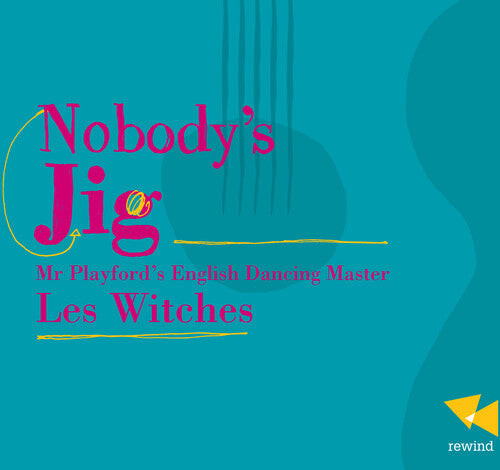 CD диск Les Witches: Nobody's Jig-Mr. Playford's English Dancing Master 
CD диск Les Witches: Nobody's Jig-Mr. Playford's English Dancing Master