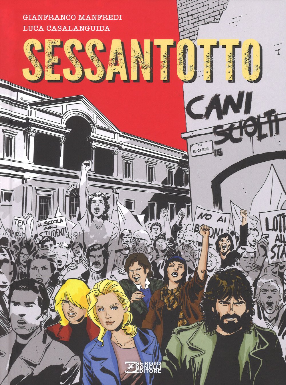 CANI SCIOLTI. SESSANTOTTO - CA (Sergio Bonelli)
CANI SCIOLTI. SESSANTOTTO - CA (Sergio Bonelli)