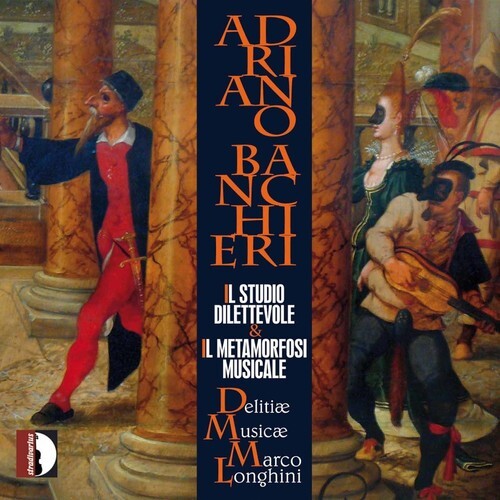 CD диск Banchieri / Delitiae Musicae Ensemble / Longhini: Il Studio Dilettevole & II Metamorfosi Musicale 
CD диск Banchieri / Delitiae Musicae Ensemble / Longhini: Il Studio Dilettevole & II Metamorfosi Musicale