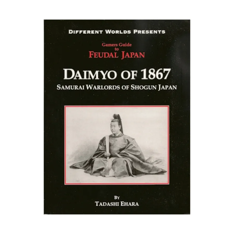 Gamer's Guide to Feudal Japan - Daimyo of 1867, Gamer's Guide to Feudal Japan, мягкая обложка
Gamer's Guide to Feudal Japan - Daimyo of 1867, Gamer's Guide to Feudal Japan, мягкая обложка
