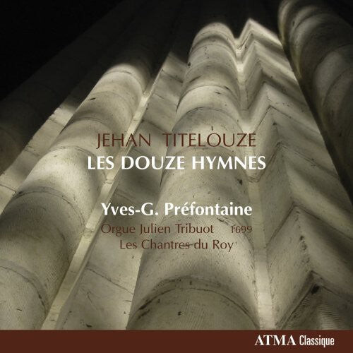CD диск Titelouze / Prefontaine / Les Chantes Du Roy: Les Douze Hymnes
CD диск Titelouze / Prefontaine / Les Chantes Du Roy: Les Douze Hymnes
