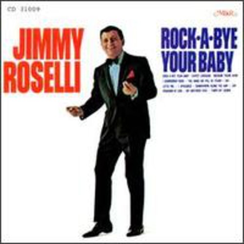 CD диск Roselli, Jimmy: Rock-A-Bye Your Baby
CD диск Roselli, Jimmy: Rock-A-Bye Your Baby