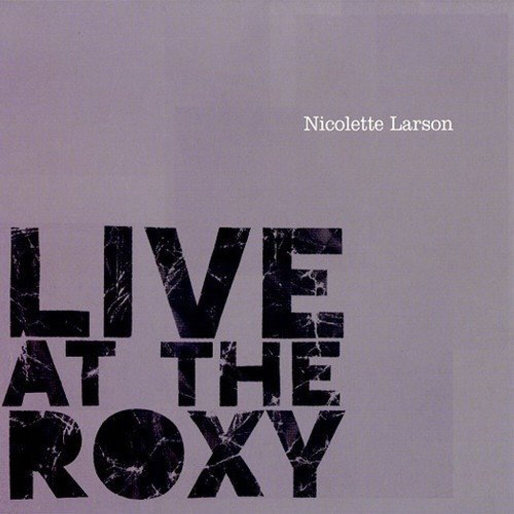 Диск CD Live At The Roxy - Nicolette Larson
Диск CD Live At The Roxy - Nicolette Larson