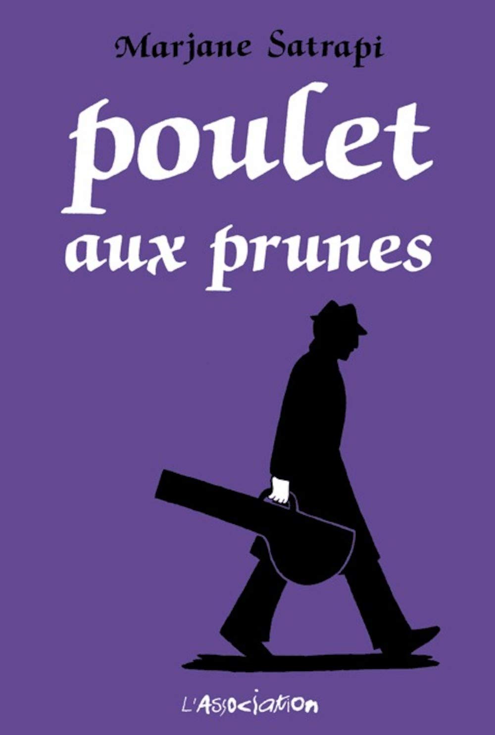 Poulet aux prunes (French Edition) (ASSOCIATION)
Poulet aux prunes (French Edition) (ASSOCIATION)