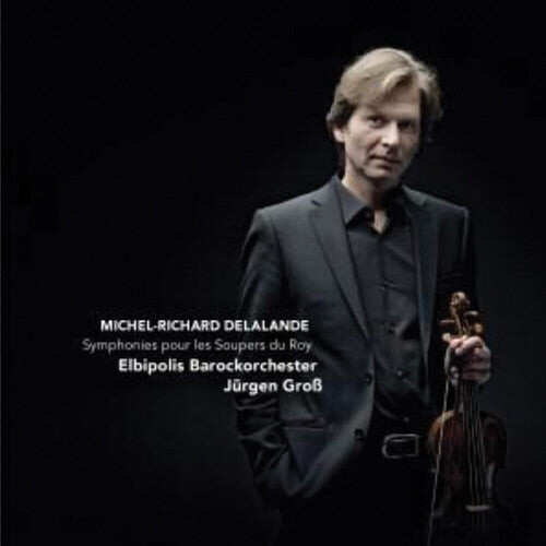 CD диск Delalande / Elbipolis Baroque Orch Hamburg / Gross: Symphonies for the King's Suppers
CD диск Delalande / Elbipolis Baroque Orch Hamburg / Gross: Symphonies for the King's Suppers