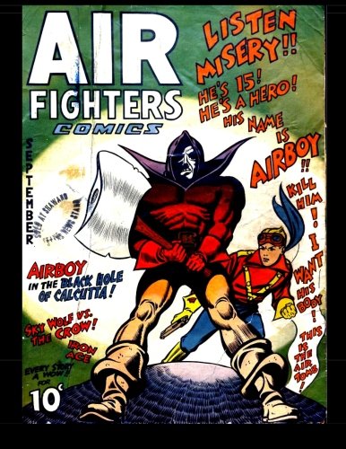 Air Fighters Comics #12: 1943 War Comic (CreateSpace Independent Publishing Platform)
Air Fighters Comics #12: 1943 War Comic (CreateSpace Independent Publishing Platform)