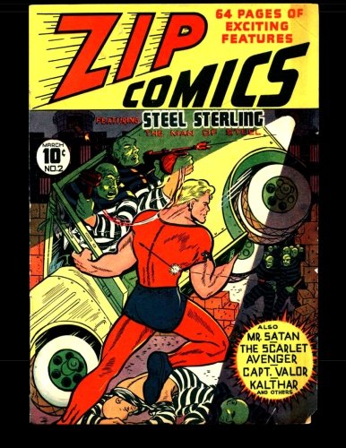 Zip Comics #2: Golden Age Adventure Comic 1940 (CreateSpace Independent Publishing Platform)
Zip Comics #2: Golden Age Adventure Comic 1940 (CreateSpace Independent Publishing Platform)