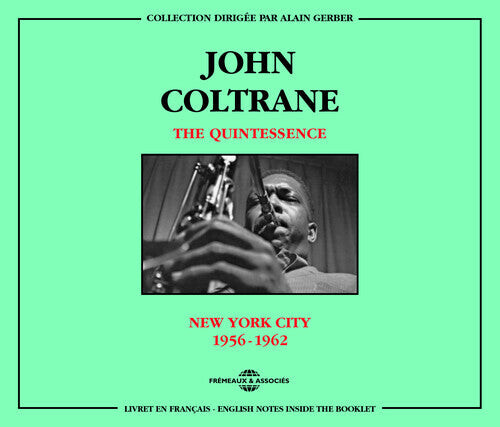 CD диск Coltrane, John: Quintessence New York City 1956-62
CD диск Coltrane, John: Quintessence New York City 1956-62