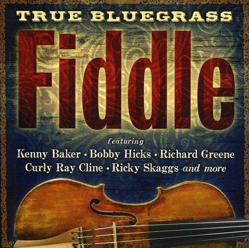 CD диск True Bluegrass Fiddle / Various: True Bluegrass Fiddle
CD диск True Bluegrass Fiddle / Various: True Bluegrass Fiddle