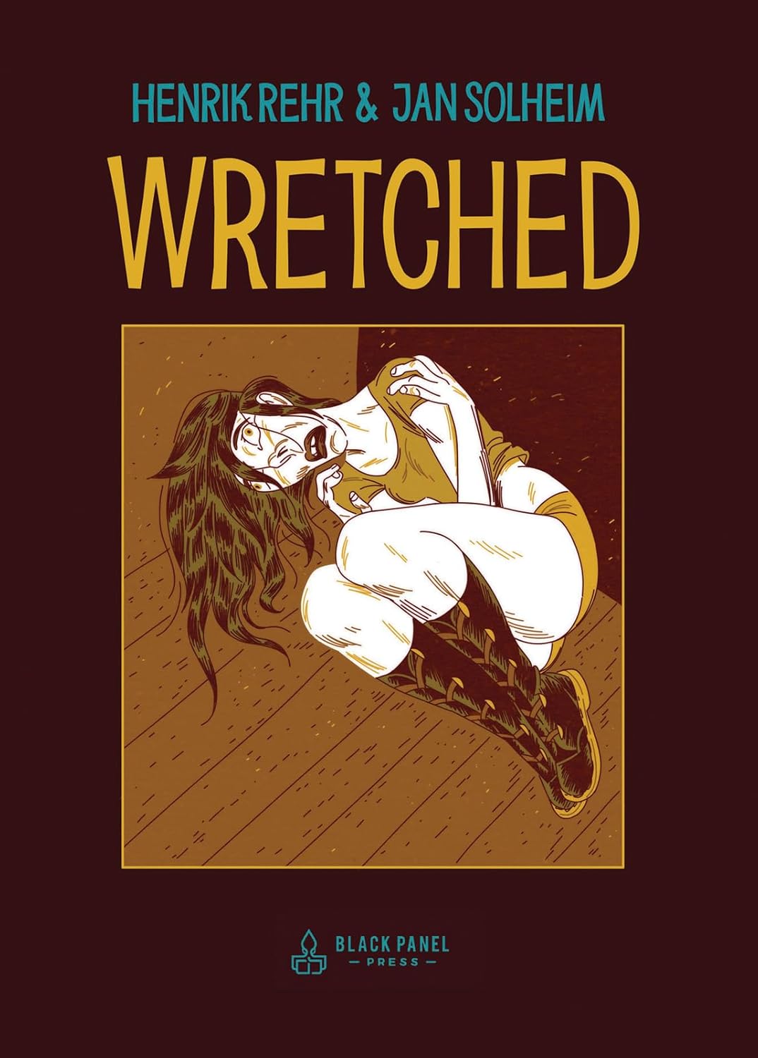 Wretched: A Surreal Tale of Vice and Crime (Black Panel Press)
Wretched: A Surreal Tale of Vice and Crime (Black Panel Press)