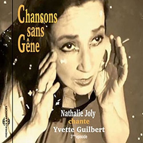 CD диск Guilbert, Yvette / Joly, Nathalie: Chansons Sans Gene
CD диск Guilbert, Yvette / Joly, Nathalie: Chansons Sans Gene