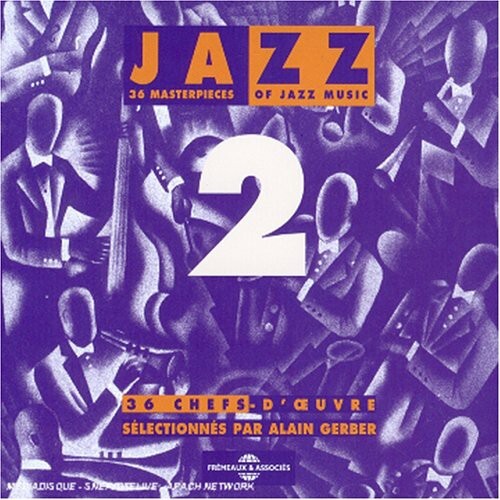 CD диск Jazz 36 Chefs-D'Oeuvre 2 / Various: Vol. 2-D' Ouevre
CD диск Jazz 36 Chefs-D'Oeuvre 2 / Various: Vol. 2-D' Ouevre