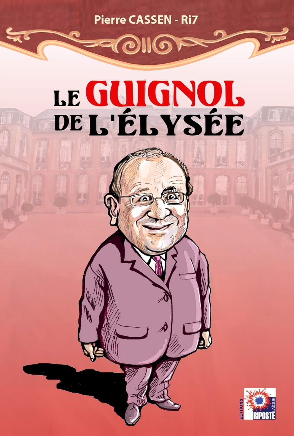 LE GUIGNOL DE L'ÉLYSÉE (RIPOSTE LAIQUE)
LE GUIGNOL DE L'ÉLYSÉE (RIPOSTE LAIQUE)