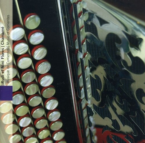 CD диск Flores, Rudy / Flores, Nini: Chamame: Music of Corrientes 
CD диск Flores, Rudy / Flores, Nini: Chamame: Music of Corrientes