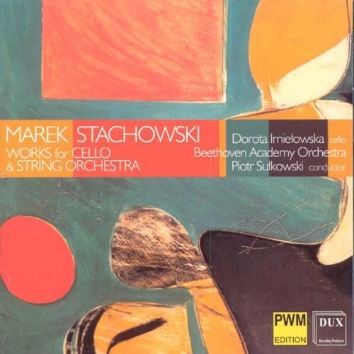 CD диск Stachowski / Imielowska / Beethoven Academy Orch: Works for Cello & String Orchestra
CD диск Stachowski / Imielowska / Beethoven Academy Orch: Works for Cello & String Orchestra